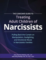 The Clinicians Guide to Treating Adult Children of Narcissists