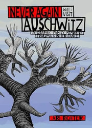 Never Again Will I Visit Auschwitz