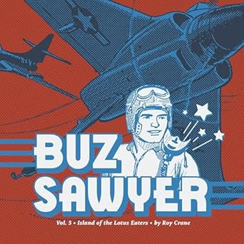 Buz Sawyer Vol. 5: Island of the Lotus Eaters