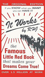 It Works: The Famous Little Red Book That Makes Your Dreams