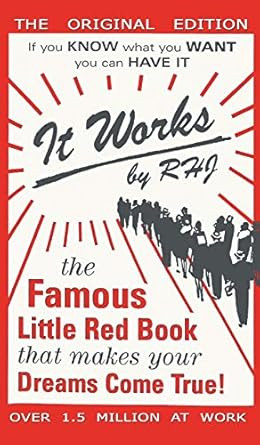 It Works: The Famous Little Red Book That Makes Your Dreams