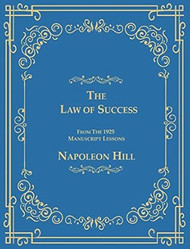 The Law of Success From The 1925 Manuscript Lessons