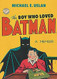 The Boy Who Loved Batman
