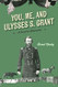 You Me and Ulysses S. Grant