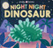 Night Night Dinosaur