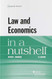 Law and Economics in a Nutshell