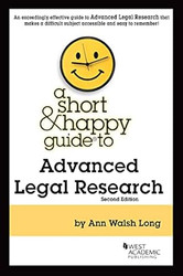 A Short & Happy Guide to Advanced Legal Research