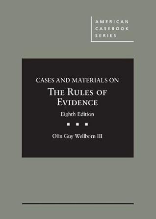 Cases and Materials on The Rules of Evidence