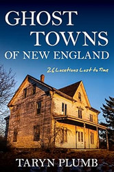 Ghost Towns of New England