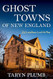 Ghost Towns of New England