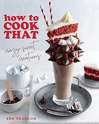 How to Cook That: Crazy Sweet Creations