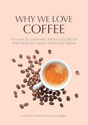 Why We Love Coffee