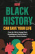 How Black History Can Save Your Life