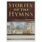 Stories of the Hymns