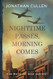 Nighttime Passes Morning Comes