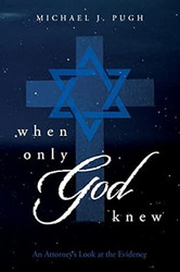 When Only God Knew