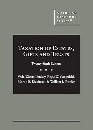 Taxation of Estates Gifts and Trusts