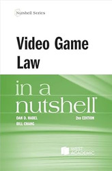 Video Game Law in a Nutshell