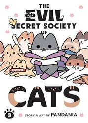 The Evil Secret Society of Cats Vol. 3