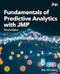 Fundamentals of Predictive Analytics with JMP Third Edition