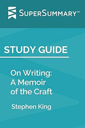 Study Guide: On Writing: A Memoir of the Craft by Stephen King