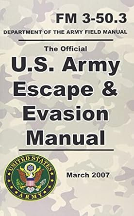 U. S. Army Escape and Evasion Manual