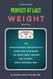 Perfect At Last WEIGHT