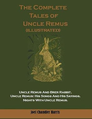 The Complete Tales of Uncle Remus