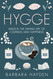 Hygge: Unlock the Danish Art of Coziness and Happiness