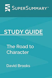 Study Guide: The Road to Character by David Brooks