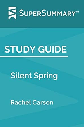 Study Guide: Silent Spring by Rachel Carson