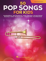 50 Pop Songs for Kids Trombone Sheet Music Songbook Easy