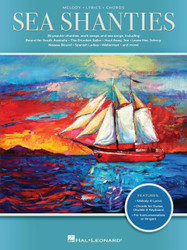 Sea Shanties: 25 Popular Shanties Work Songs & Sea Songs