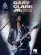 Gary Clark Jr. Guitar Tab Anthology