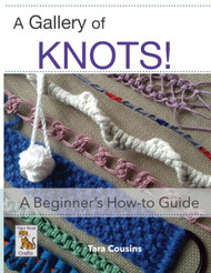 A Gallery of KNOTS! A Beginner's How-to Guide