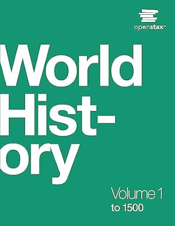 World History Vol 1: to 1500 by OpenStax