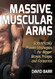 Massive Muscular Arms