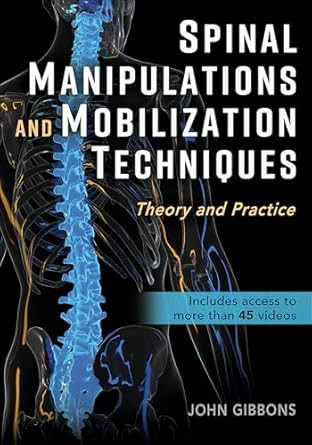 Spinal Manipulations and Mobilization Techniques Spinal Manipulations and Mobilization Techniques