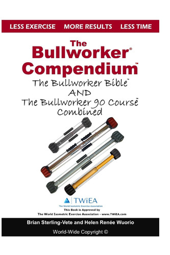 The Bullworker Compendium