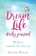 Dream Life Daily Journal