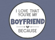 I Love That You're My Boyfriend Because