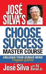 Jose Silva's Choose Success Master Course
