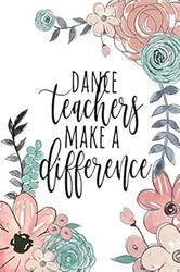 Dance Teachers Make A Difference