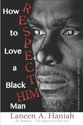 How to LOVE a Black Man: R.E.S.P.E.C.T. H.I.M.