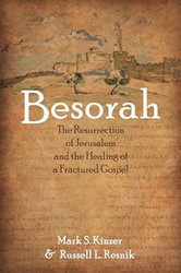 Besorah: The Resurrection of Jerusalem and the Healing of a