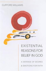 Existential Reasons for Belief in God