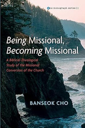Being Missional Becoming Missional