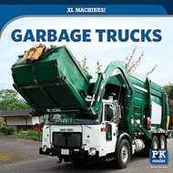 Garbage Trucks (XL Machines!)