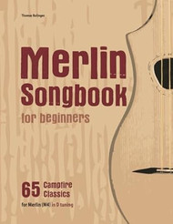 Merlin Songbook for beginners: 65 Campfire Classics for Merlin