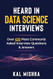 Heard In Data Science Interviews